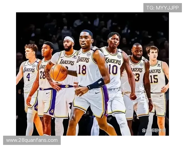 湖人新赛季阵容调整引关注詹姆斯状态与新援化学反应备受期待